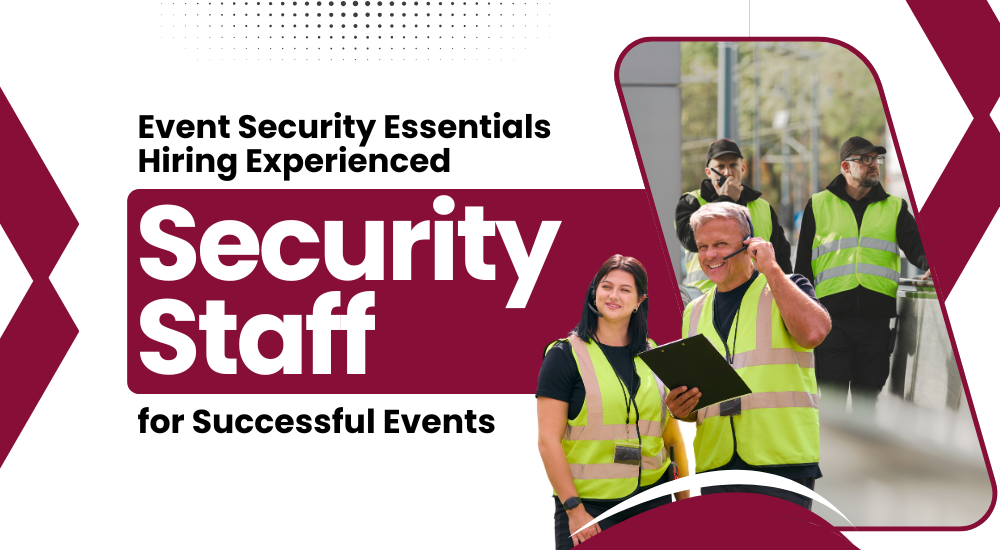 Event Security Essentials: Hiring Experienced Security Staff for Successful Events Dockside